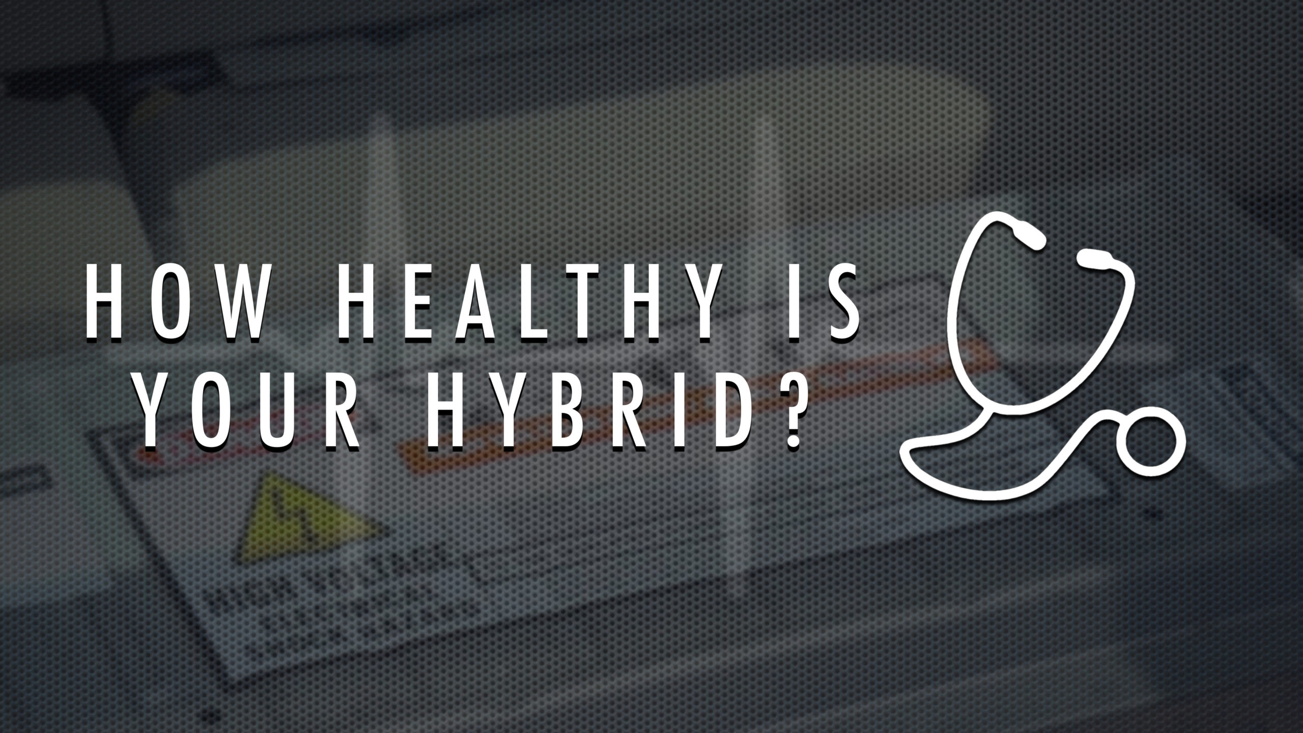 Hybrid Battery Health