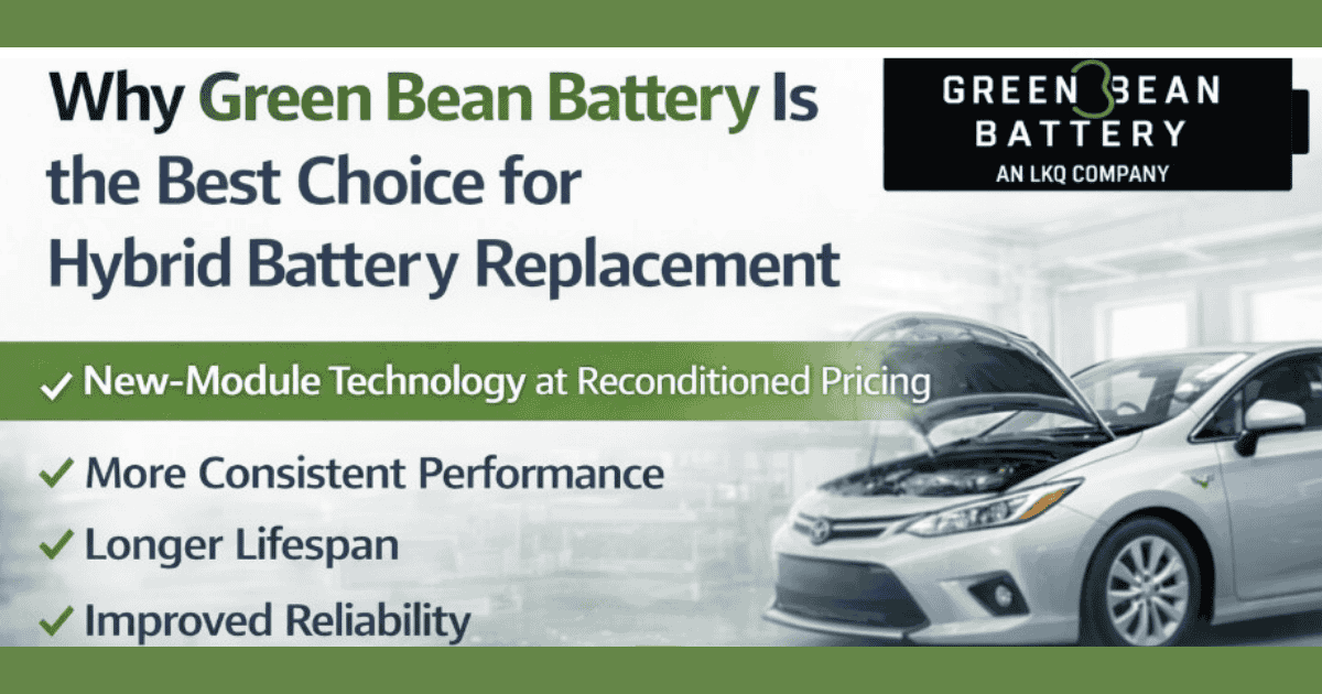 Why Green Bean Battery Is the Best Choice for Hybrid Battery Replacement